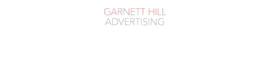 GARNETT HILL
ADVERTISING
